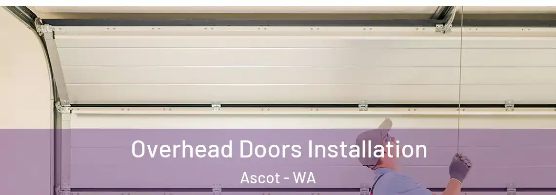Overhead Doors Installation Ascot - WA
