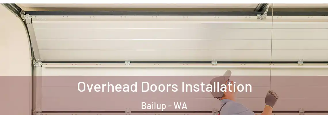 Overhead Doors Installation Bailup - WA