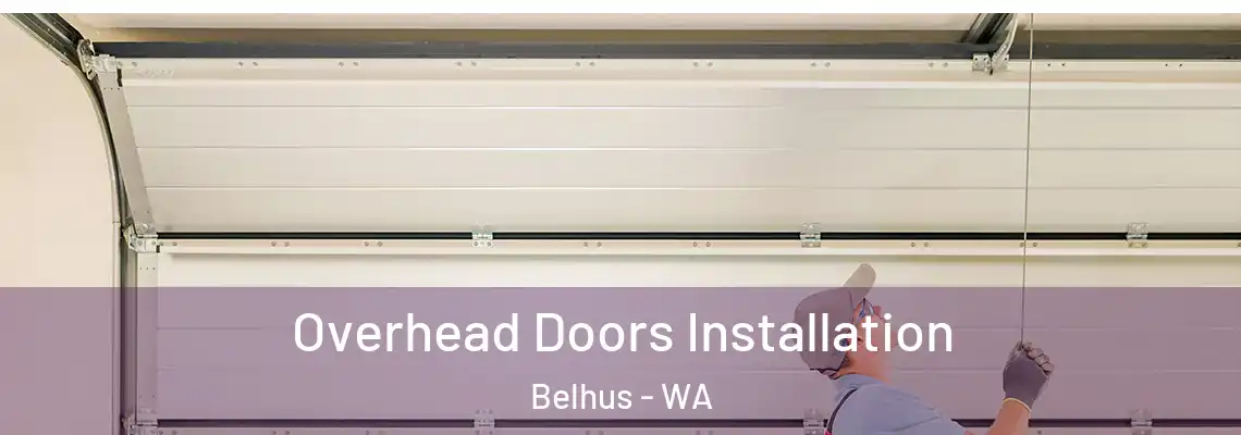 Overhead Doors Installation Belhus - WA