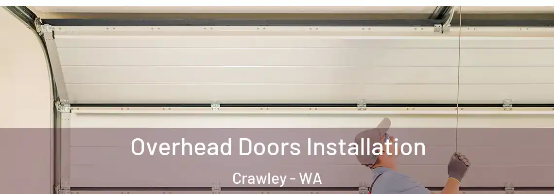 Overhead Doors Installation Crawley - WA