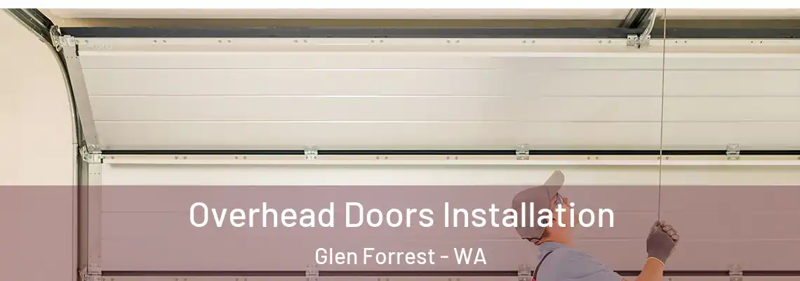 Overhead Doors Installation Glen Forrest - WA