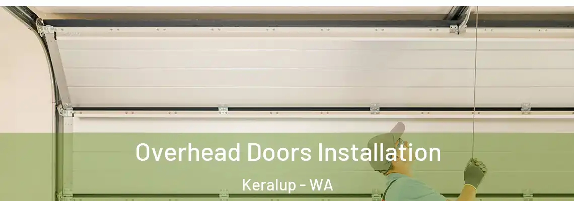  Overhead Doors Installation Keralup - WA