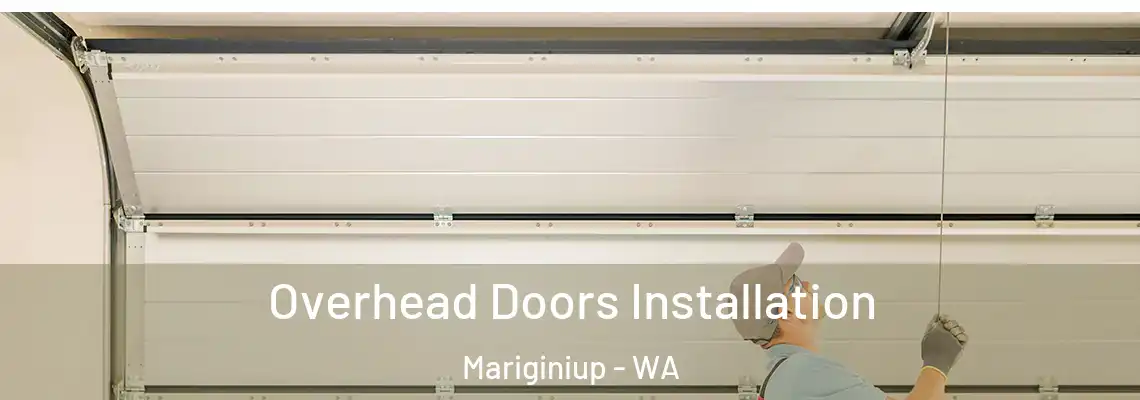 Overhead Doors Installation Mariginiup - WA