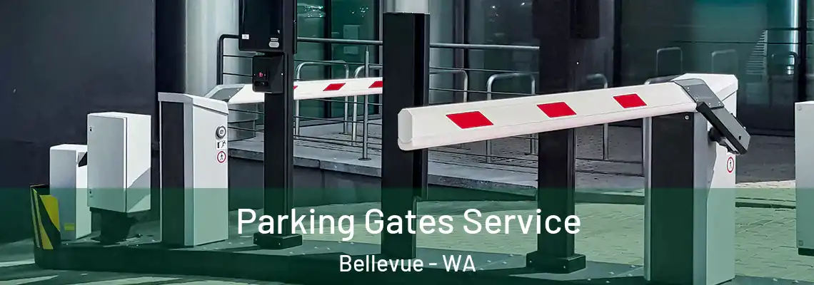 Parking Gates Service Bellevue - WA