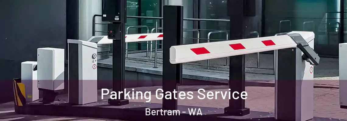 Parking Gates Service Bertram - WA