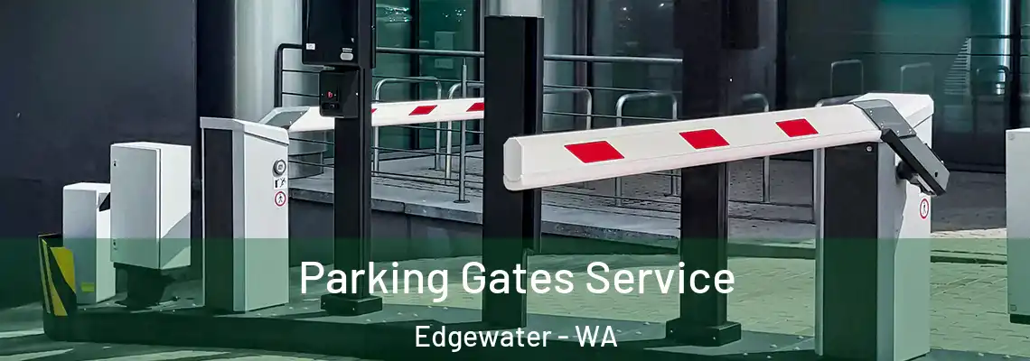 Parking Gates Service Edgewater - WA