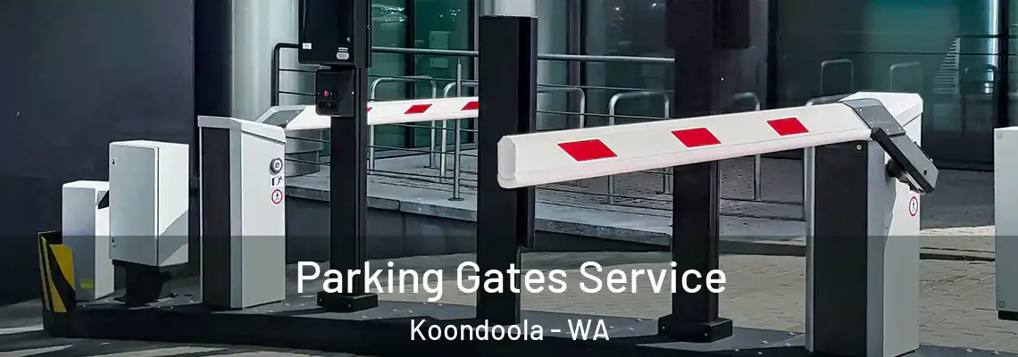 Parking Gates Service Koondoola - WA