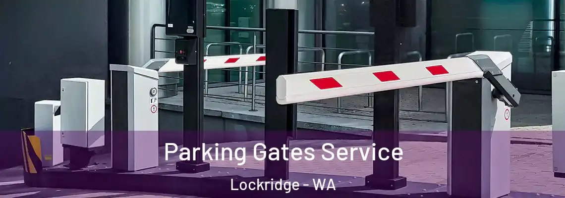 Parking Gates Service Lockridge - WA