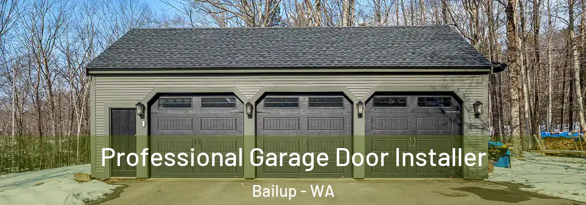Professional Garage Door Installer Bailup - WA