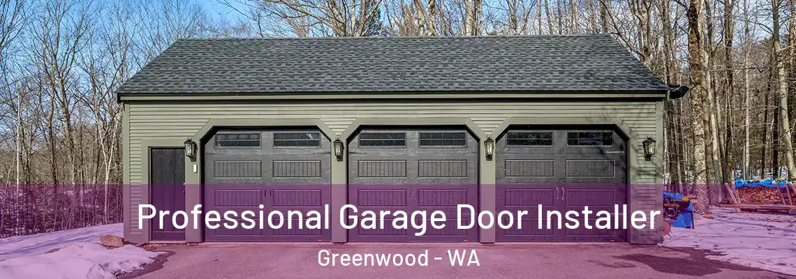 Professional Garage Door Installer Greenwood - WA