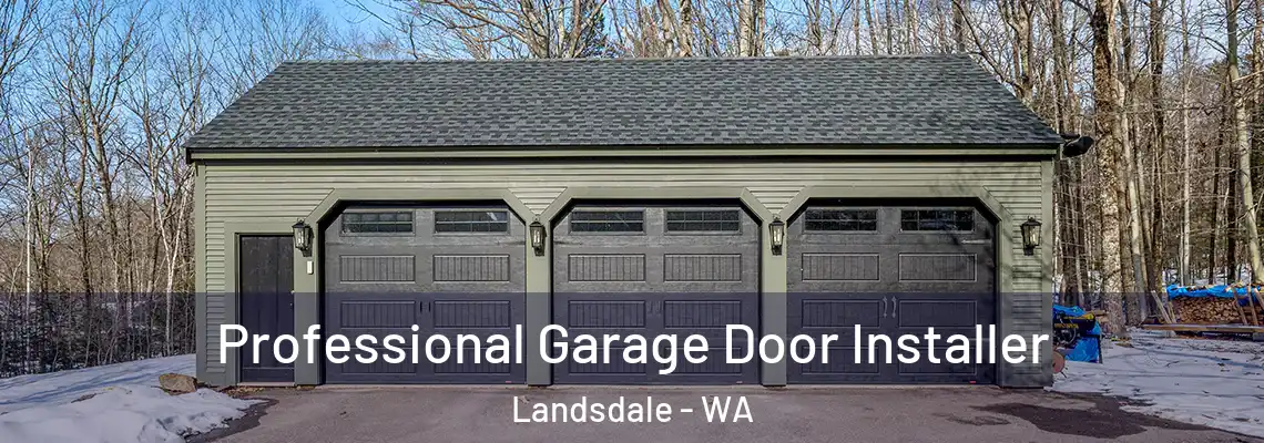 Professional Garage Door Installer Landsdale - WA