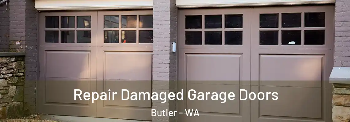 Repair Damaged Garage Doors Butler - WA