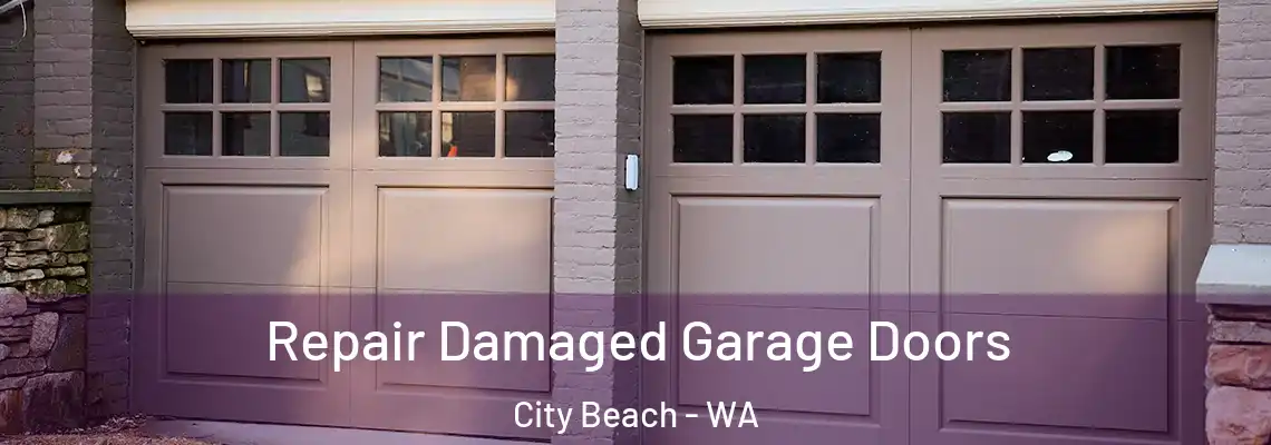 Repair Damaged Garage Doors City Beach - WA