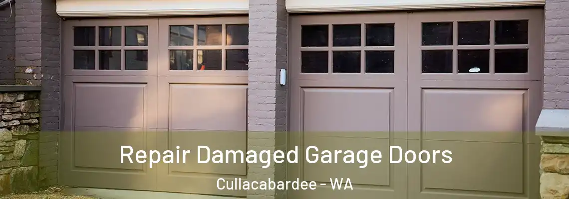 Repair Damaged Garage Doors Cullacabardee - WA