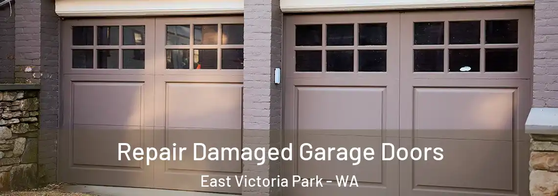 Repair Damaged Garage Doors East Victoria Park - WA