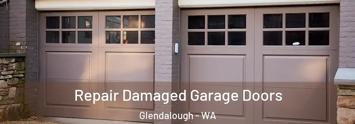 Repair Damaged Garage Doors Glendalough - WA
