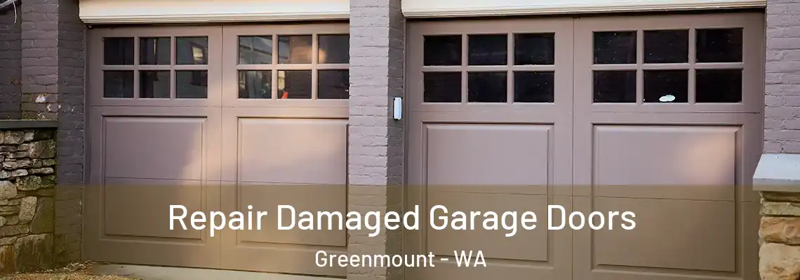 Repair Damaged Garage Doors Greenmount - WA