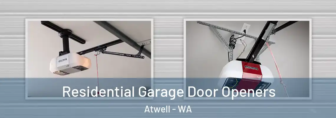 Residential Garage Door Openers Atwell - WA