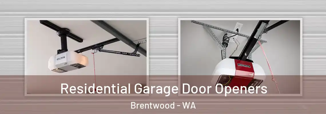 Residential Garage Door Openers Brentwood - WA