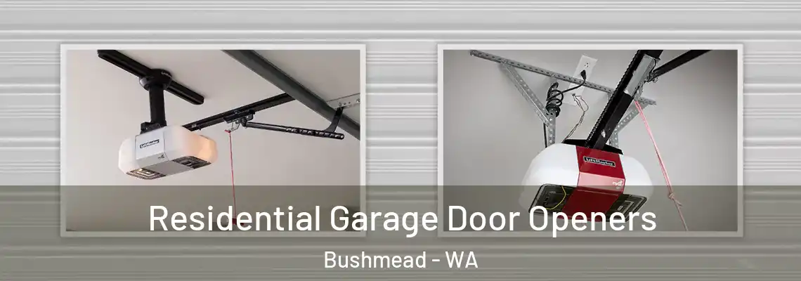 Residential Garage Door Openers Bushmead - WA