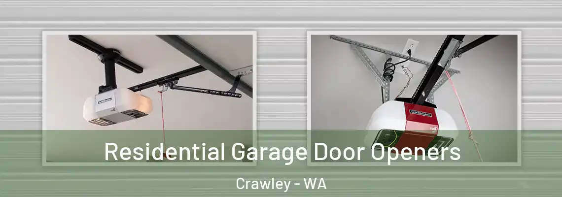 Residential Garage Door Openers Crawley - WA