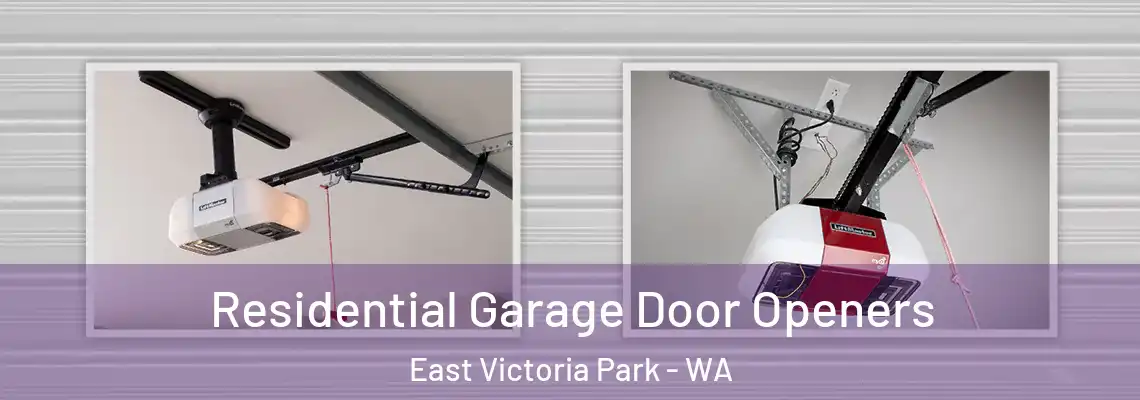 Residential Garage Door Openers East Victoria Park - WA