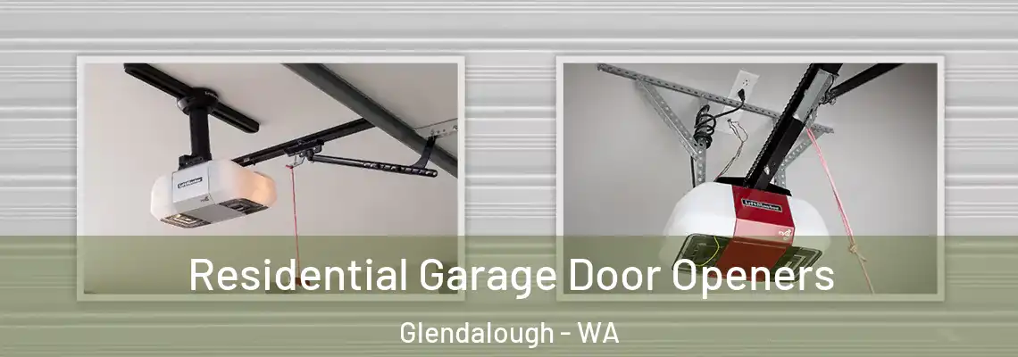 Residential Garage Door Openers Glendalough - WA