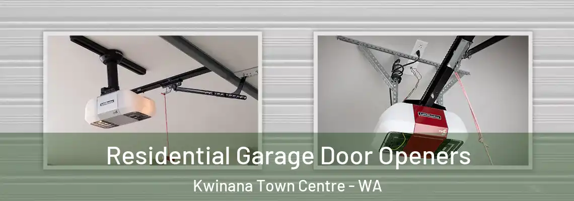 Residential Garage Door Openers Kwinana Town Centre - WA