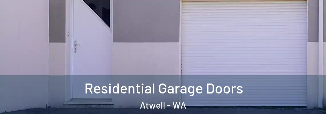 Residential Garage Doors Atwell - WA