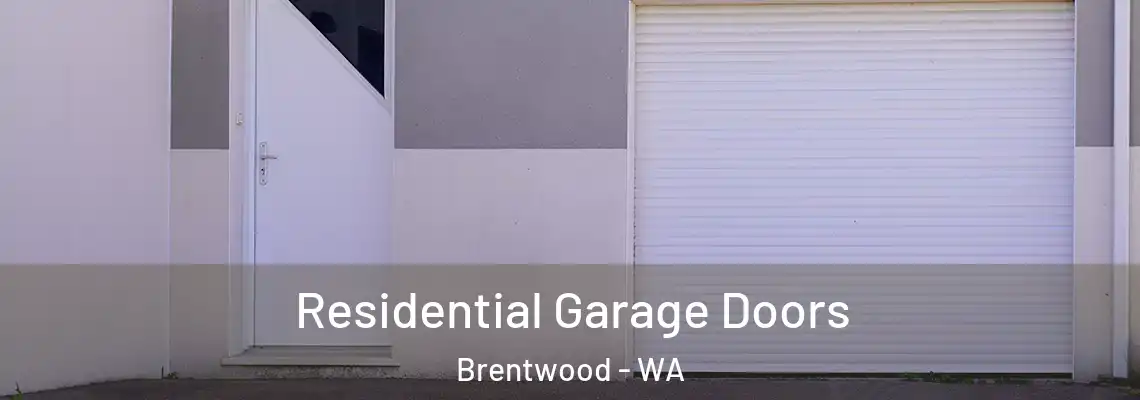 Residential Garage Doors Brentwood - WA