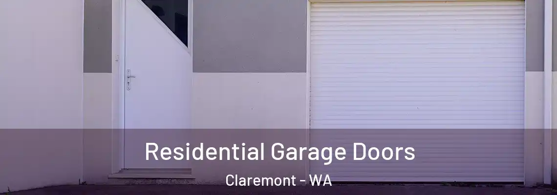 Residential Garage Doors Claremont - WA