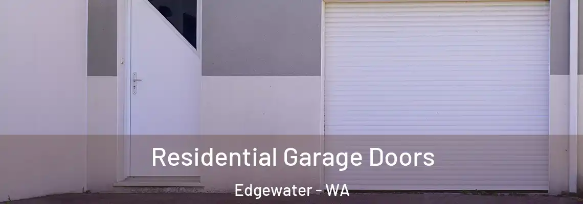 Residential Garage Doors Edgewater - WA