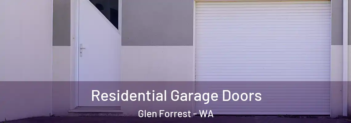 Residential Garage Doors Glen Forrest - WA