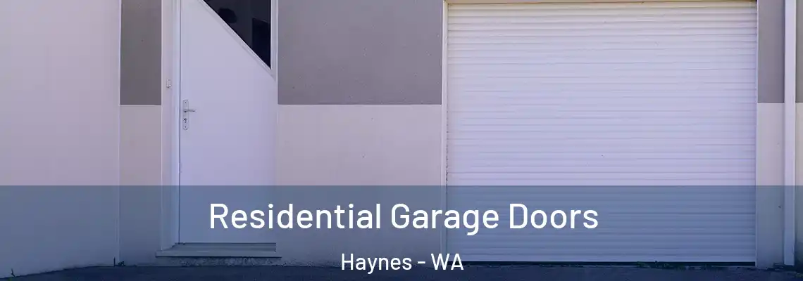Residential Garage Doors Haynes - WA
