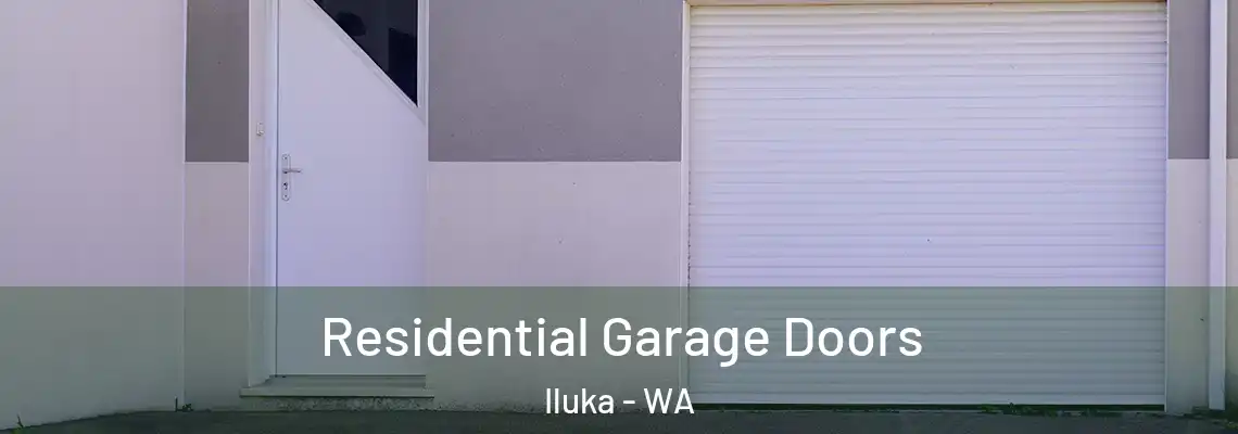 Residential Garage Doors Iluka - WA