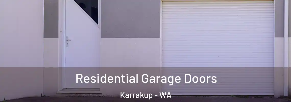 Residential Garage Doors Karrakup - WA