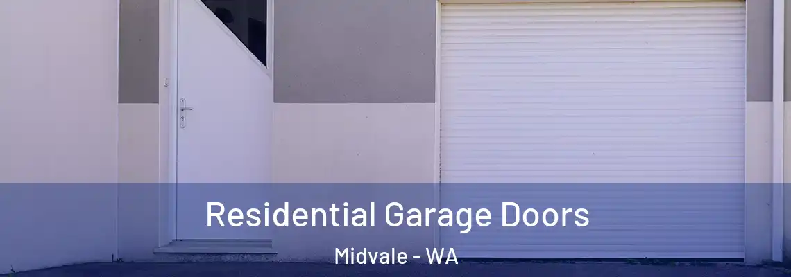 Residential Garage Doors Midvale - WA