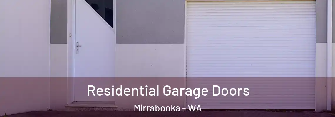 Residential Garage Doors Mirrabooka - WA