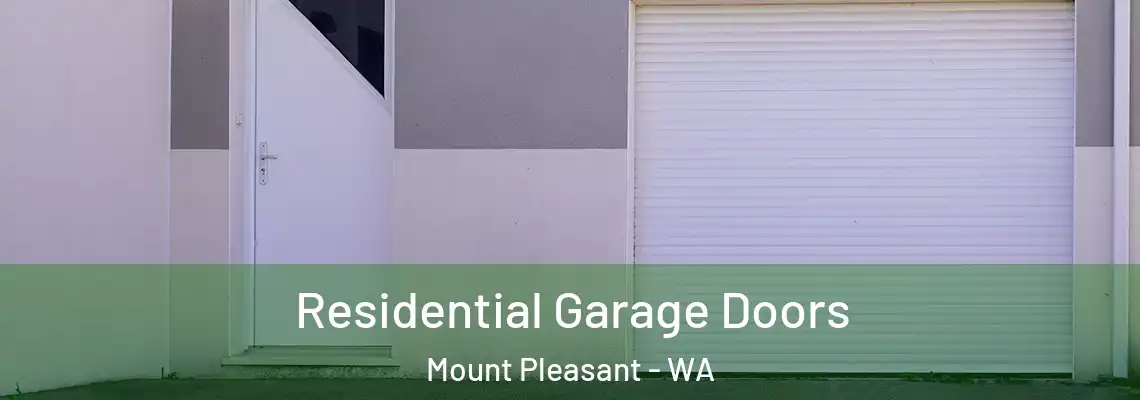 Residential Garage Doors Mount Pleasant - WA