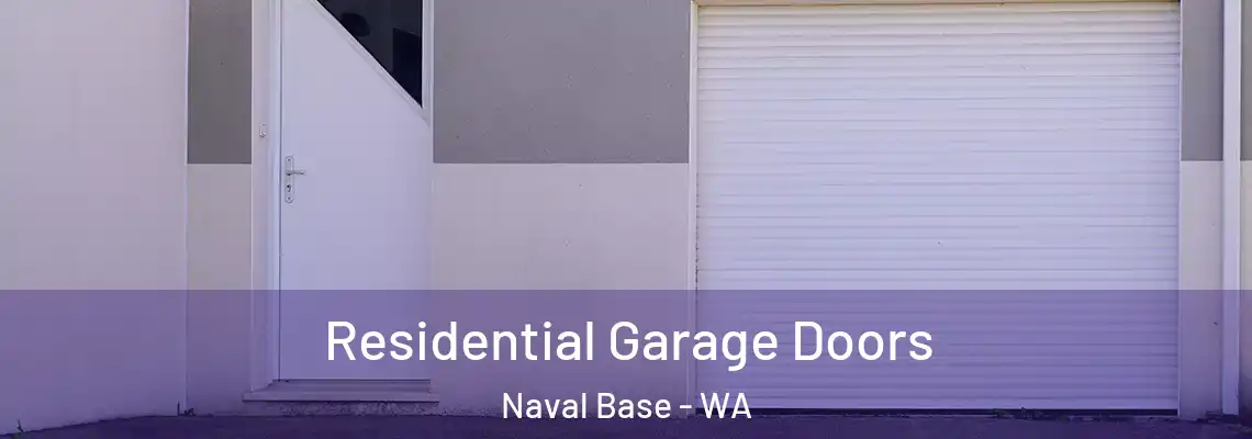 Residential Garage Doors Naval Base - WA