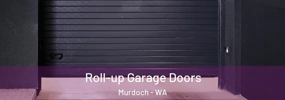 Roll-up Garage Doors Murdoch - WA
