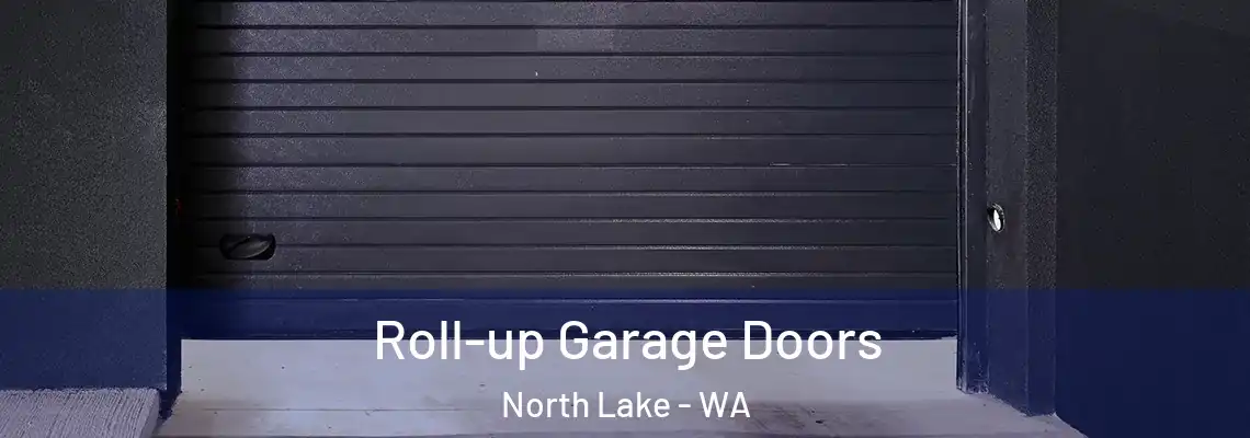  Roll-up Garage Doors North Lake - WA