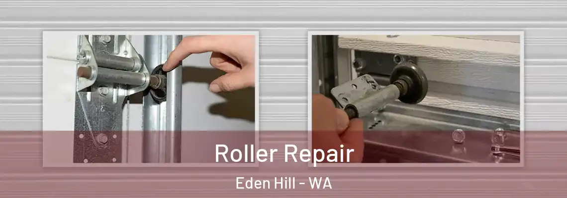 Roller Repair Eden Hill - WA