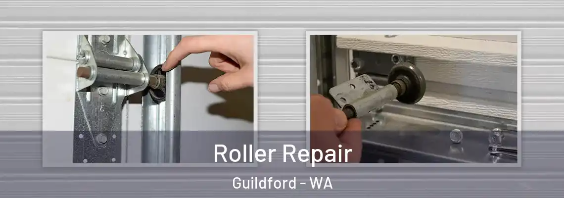 Roller Repair Guildford - WA
