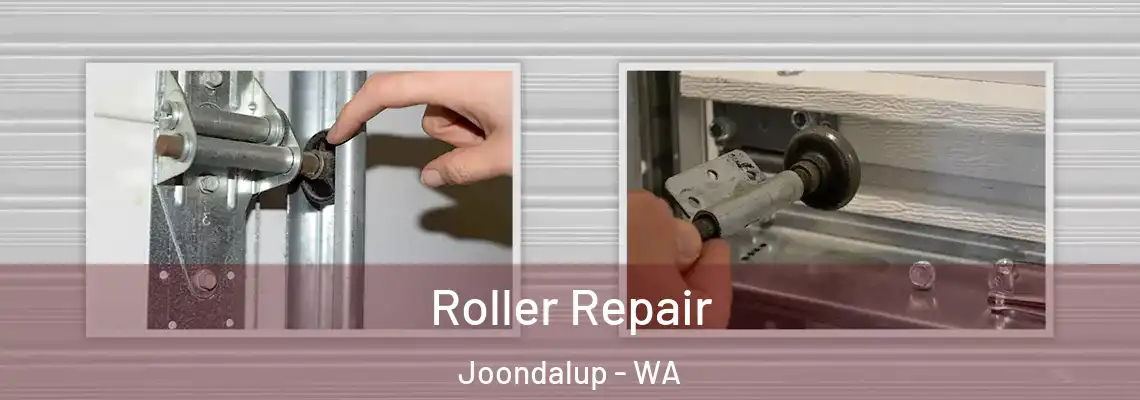 Roller Repair Joondalup - WA