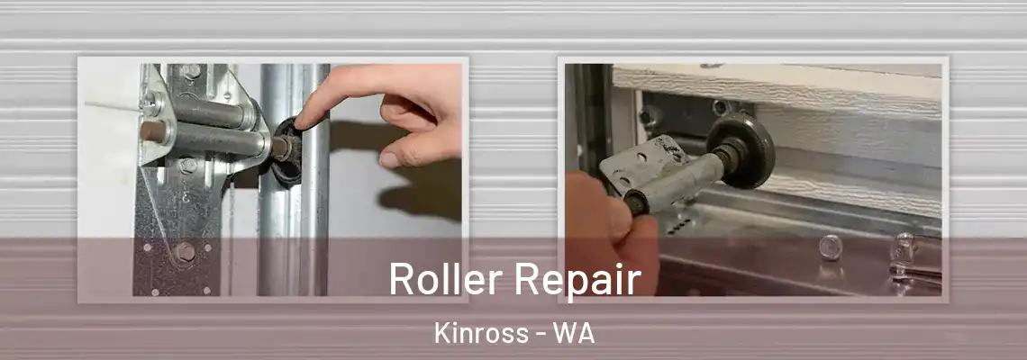 Roller Repair Kinross - WA