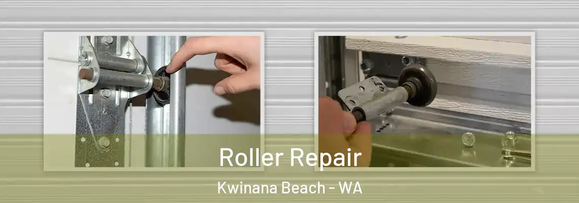Roller Repair Kwinana Beach - WA