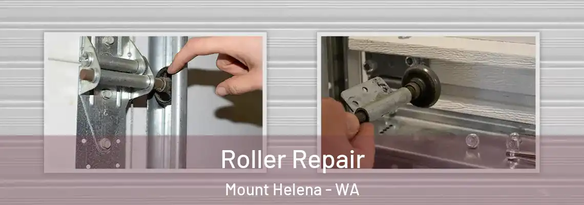 Roller Repair Mount Helena - WA