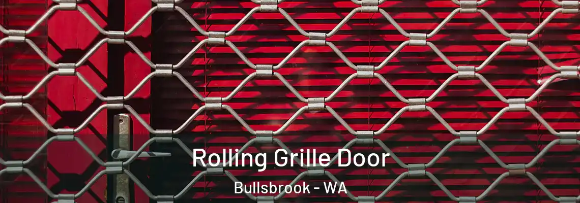 Rolling Grille Door Bullsbrook - WA