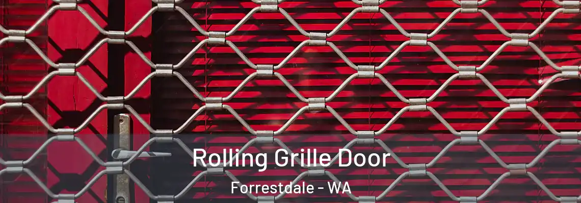 Rolling Grille Door Forrestdale - WA